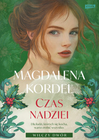 Czas nadziei. Seria Wilczy Dwór. Tom 3 - Magdalena Kordel - książka