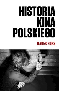 Historia kina polskiego - Darek Foks - książka