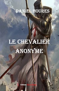 Le chevalier anonyme - Daniel Hourès - ebook