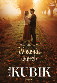 W cieniu wierzb - Sylwia Kubik - ebook + audiobook + książka