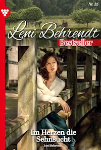 Im Herzen die Sehnsucht - Leni Behrendt - ebook