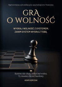 Gra o wolność - Adam Korczak - ebook