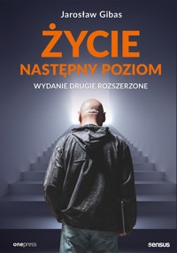 Życie. Następny poziom. Wydanie 2 rozszerzone - Jarosław Gibas - audiobook