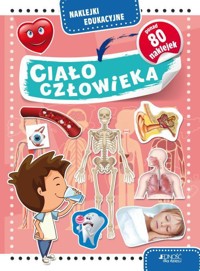 Naklejki edukacyjne. Ciało człowieka - zbiorowa praca - książka