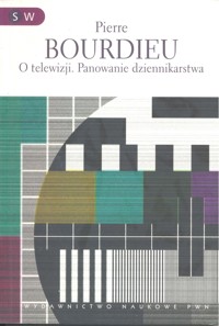 O telewizji. Panowanie dziennikarstwa - Pierre Bourdieu - ebook