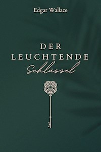 Der leuchtende Schlüssel - Edgar Wallace - ebook
