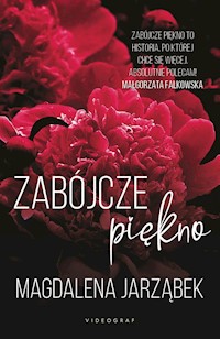 Zabójcze piękno, tom 1 - Jarząbek Magdalena - ebook