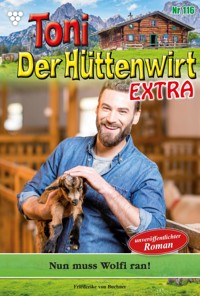 Nun muss Wolfi ran! - Friederike von Buchner - ebook
