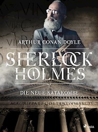 Die neue Katakombe - Sir Arthur Conan Doyle - ebook