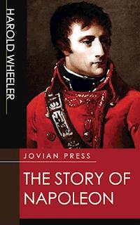 The Story of Napoleon - Harold Wheeler - ebook