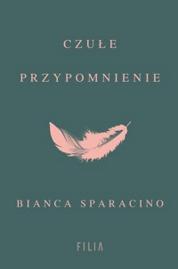 Czułe przypomnienie - Sparacino Bianca - ebook + książka