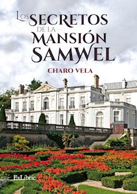 Los secretos de la mansión Samwel - Charo Vela - ebook