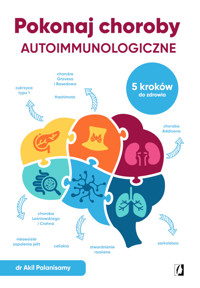 Pokonaj choroby autoimmunologiczne. 5 kroków do zdrowia - dr Akil Palanisamy - ebook