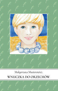 Wnuczka do orzechów - Musierowicz Małgorzata - książka