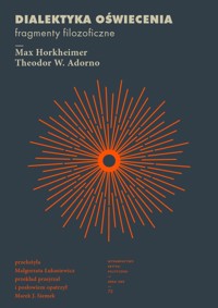 Dialektyka oświecenia. Fragmenty filozoficzne - Theodor W. Adorno, Max Horkheimer - ebook + książka