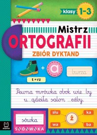 Mistrz ortografii Zbiór dyktand klasy 1-3 - Bogusław Michalec - książka