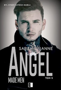 Angel. Made men. Tom 5 - Brianne Sarah - ebook