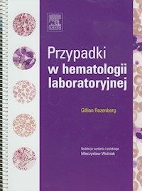 Przypadki w hematologii laboratoryjnej - Rozenberg Gillian - książka