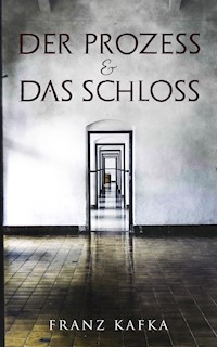 Der Prozess & Das Schloss - Franz Kafka - ebook