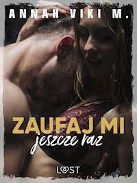 Zaufaj mi jeszcze raz – Dark Erotica - Annah Viki M - ebook