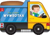 Świat na kółkach Wywrotka -  - książka