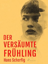 Der versäumte Frühling - Hans Scherfig - ebook