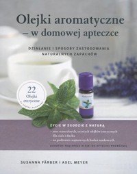 Olejki aromatyczne w domowej apteczce - Susanna Farber, Axel Meyer - książka