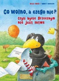 Co wolno, a czego nie? Czyli bycie grzecznym nie.. - Moost Nele - książka
