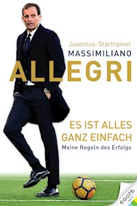 Es ist alles ganz einfach - Massimiiano Allegri - ebook