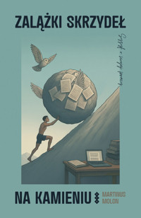 Zalążki skrzydeł na kamieniu - Molon Martinus - książka
