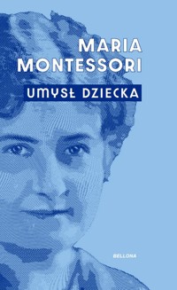 Umysł dziecka - Maria Montessori - ebook + audiobook + książka