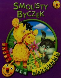 Smolisty byczek Bajka dla maluszka - zbiorowa praca - książka