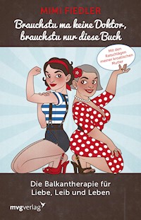 Brauchstu ma keine Doktor, brauchstu nur diese Buch - Mimi Fiedler - ebook