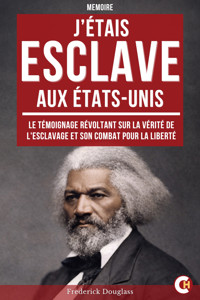 J’étais esclave aux États-Unis - Douglass Frederick - ebook