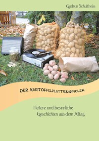 Der Kartoffelplattenspieler - Gudrun Schultheiss - ebook