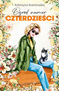 Ogród numer czterdzieści - Katarzyna Kostołowska - ebook + książka