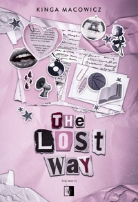 The Lost Way. Seria The Way. Tom 1 - Macowicz Kinga - książka