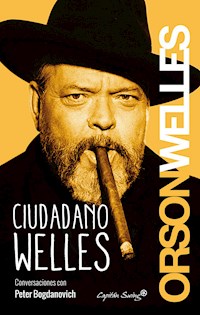 Ciudadano Welles - Orson Welles - ebook
