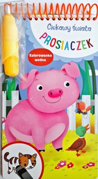 Ciekawy świata prosiaczek Kolorowanka wodna -  - książka