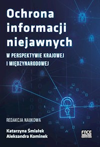 Ochrona informacji niejawnych w perspektywie krajowej i międzynarodowej -  - książka