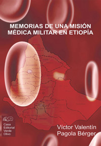 Memorias de una misión médica militar en Etiopía - Víctor Valentín Pagola Bérger - ebook