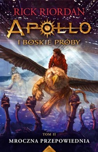 Apollo i boskie próby Tom 2 Mroczna przepowiednia - Rick Riordan - książka