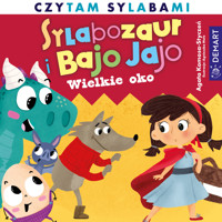 Sylabozaur i Bajo Jajo. Czytam sylabami. Wielkie oko - Agata Komosa-Styczeń - książka