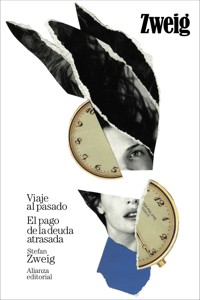 Viaje al pasado. El pago de la deuda atrasada - Stefan Zweig - ebook