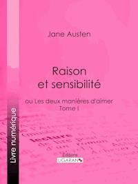 Raison et sensibilité - Ligaran - ebook