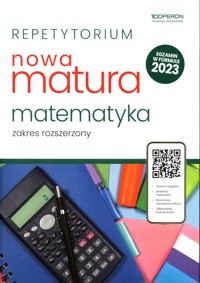 Repetytorium Nowa Matura 2023 Matematyka Zakres rozszerzony - Konstantynowicz Adam, Konstantynowicz Anna, Pająk Małgorzata - książka