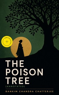 The Poison Tree (Annotated) - Bankim Chandra Chatterjee - ebook