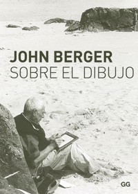 Sobre el dibujo - John Berger - ebook