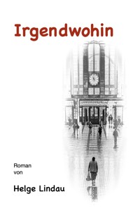 Irgendwohin - Helge Lindau - ebook