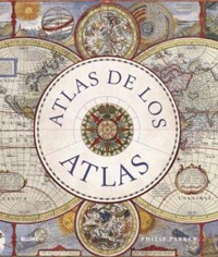 Atlas de los atlas - Philip Parker - ebook